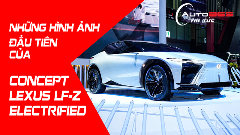 NHỮNG HÌNH ẢNH ĐẦU TIÊN CỦA CONCEPT LEXUS LF-Z ELECTRIFIED TẠI VMS 2022